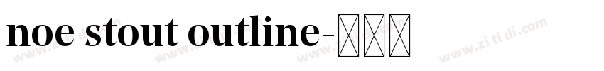 noe stout outline字体转换